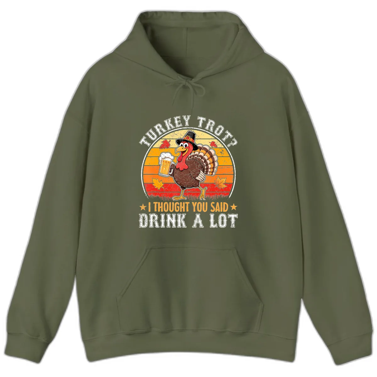 Turkey Trot Drink A Lot Design Hoodie in Military Green