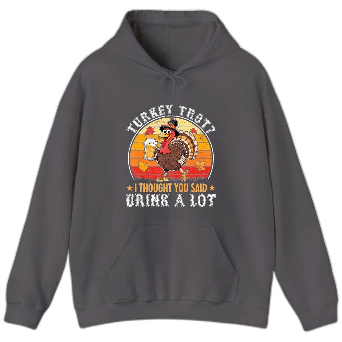 Turkey Trot Drink A Lot Design Hoodie in Charcoal