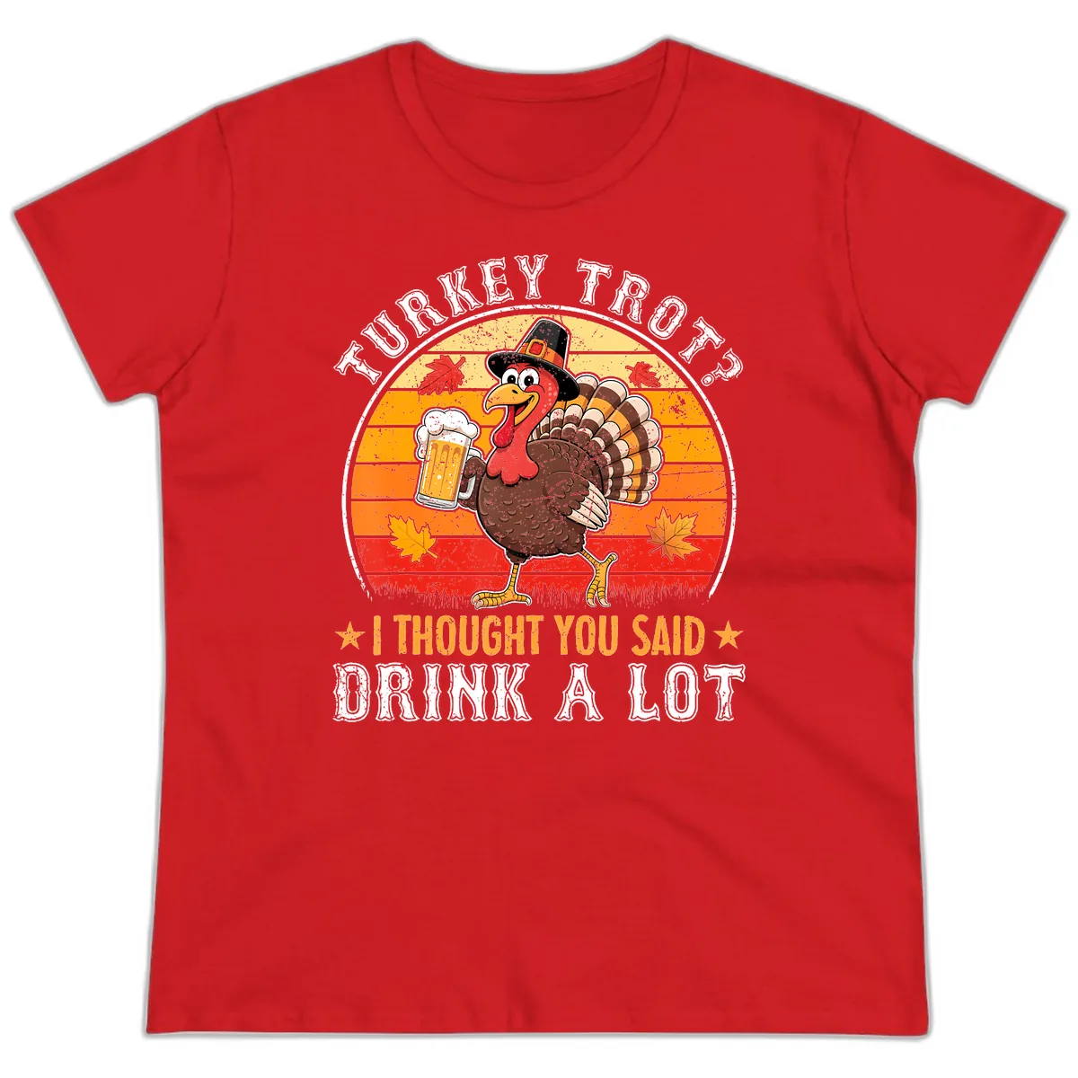 Turkey Trot Drink A Lot Design Ladies Tee in Red
