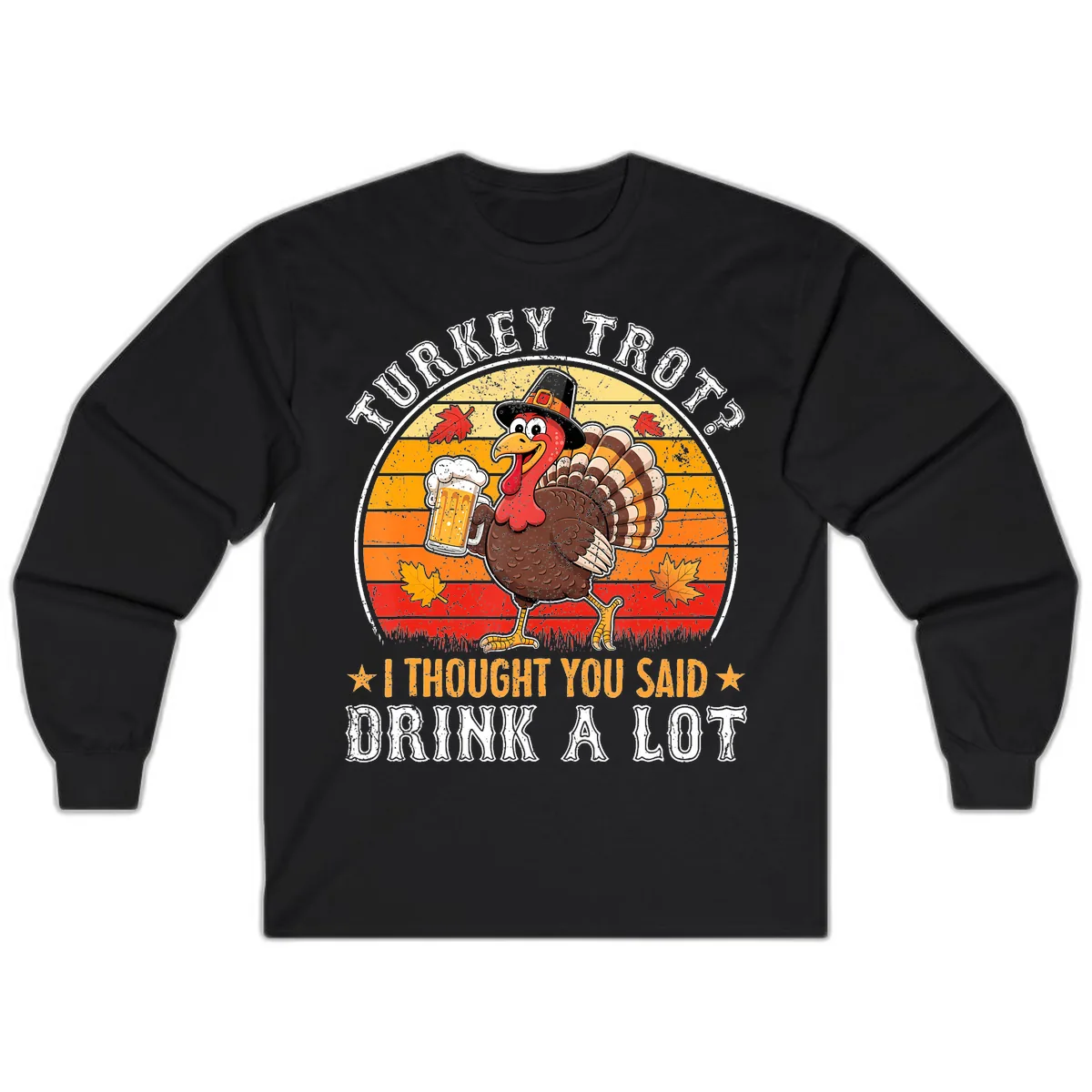 Turkey Trot Drink A Lot Design Long Sleeve in Black