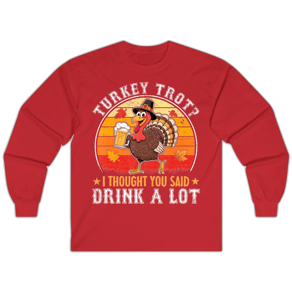 Turkey Trot Drink A Lot Design Long Sleeve in Red