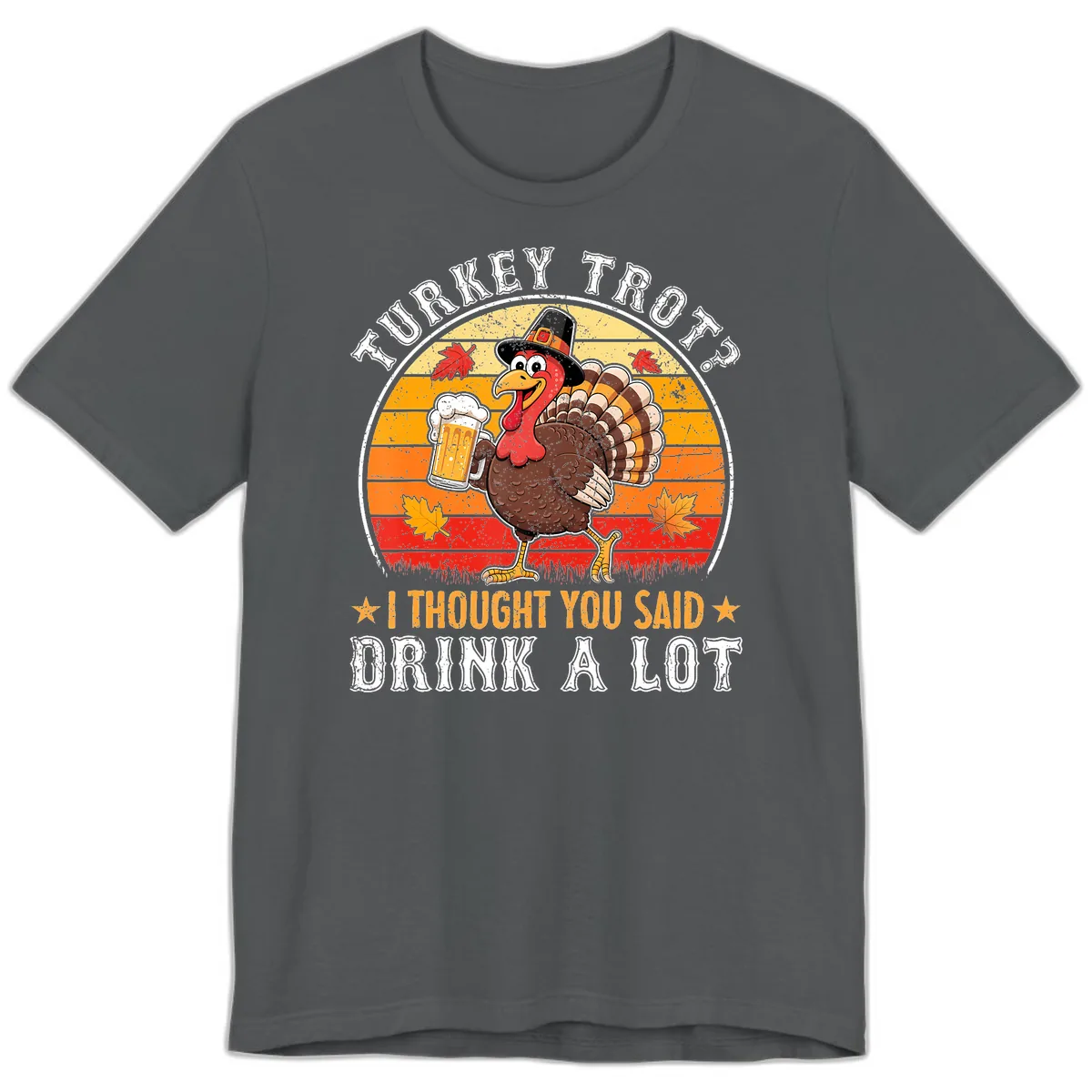 Turkey Trot Drink A Lot Design Premium T-Shirt in Asphalt