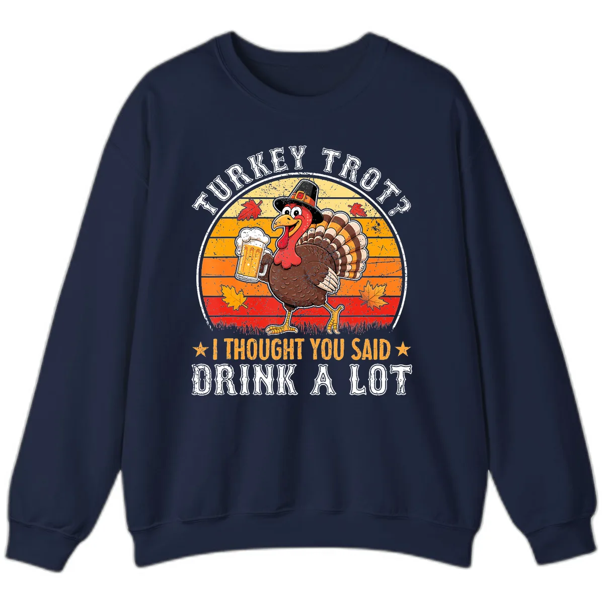 Turkey Trot Drink A Lot Design Sweatshirt in Navy