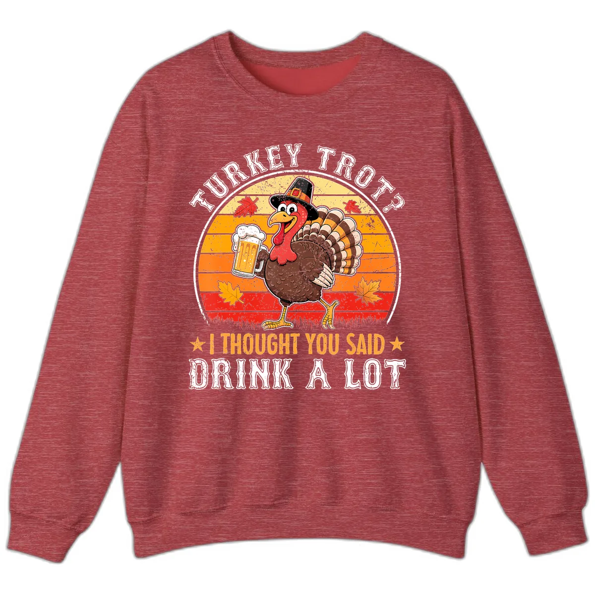 Turkey Trot Drink A Lot Design Sweatshirt in Heather Scarlet Red