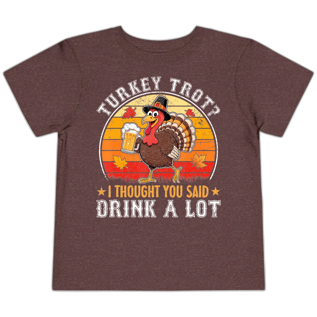 Turkey Trot Drink A Lot Design Toddler T-Shirt in Heather Maroon