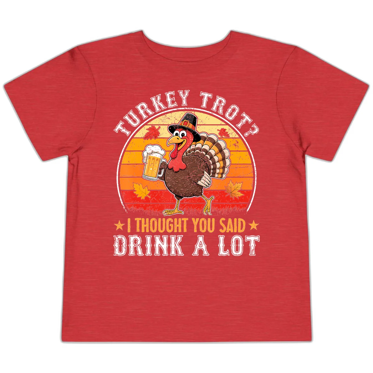 Turkey Trot Drink A Lot Design Toddler T-Shirt in Heather Red