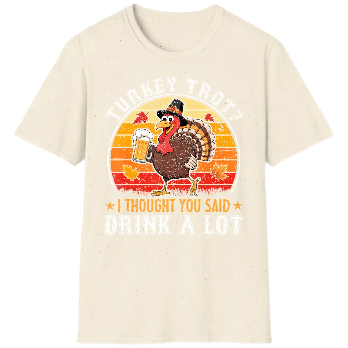 Turkey Trot Drink A Lot Design T-Shirt in Natural