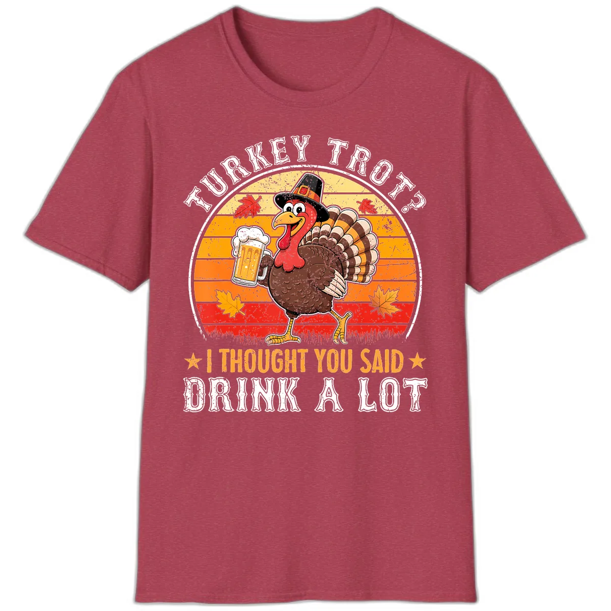 Turkey Trot Drink A Lot Design T-Shirt in Heather Cardinal