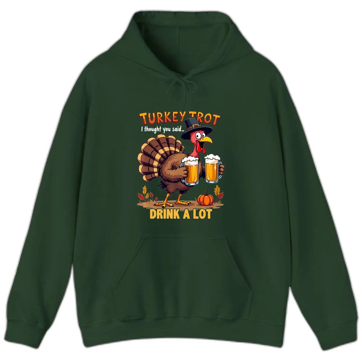 Turkey Trot Beer Drink A Lot Hoodie in Forest Green