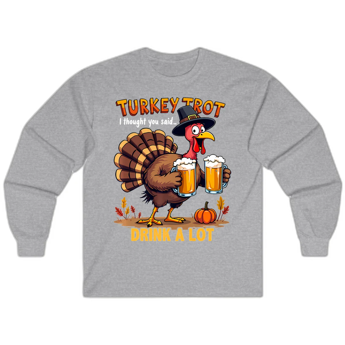 Turkey Trot Beer Drink A Lot Long Sleeve in Sport Grey