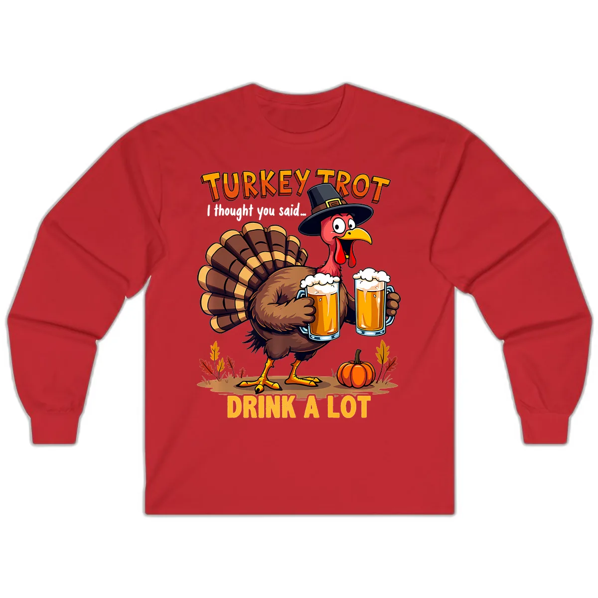 Turkey Trot Beer Drink A Lot Long Sleeve in Red