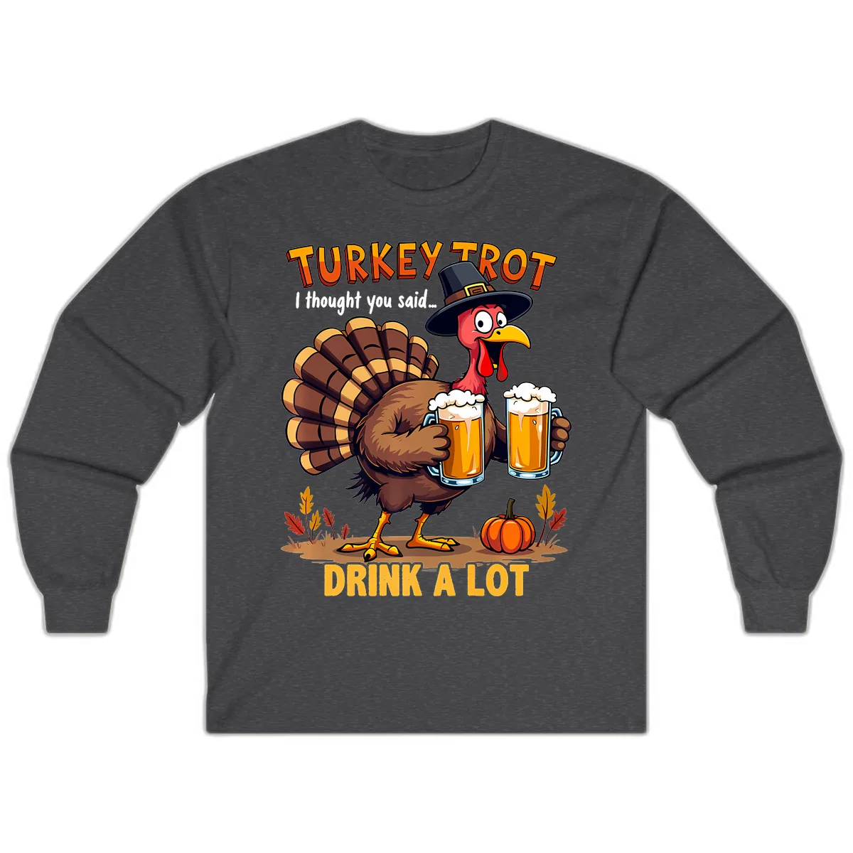 Turkey Trot Beer Drink A Lot Long Sleeve in Dark Heather