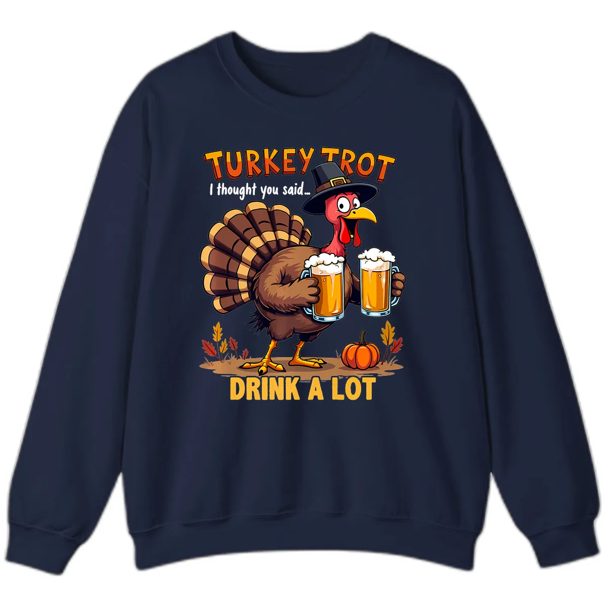 Turkey Trot Beer Drink A Lot Sweatshirt in Navy