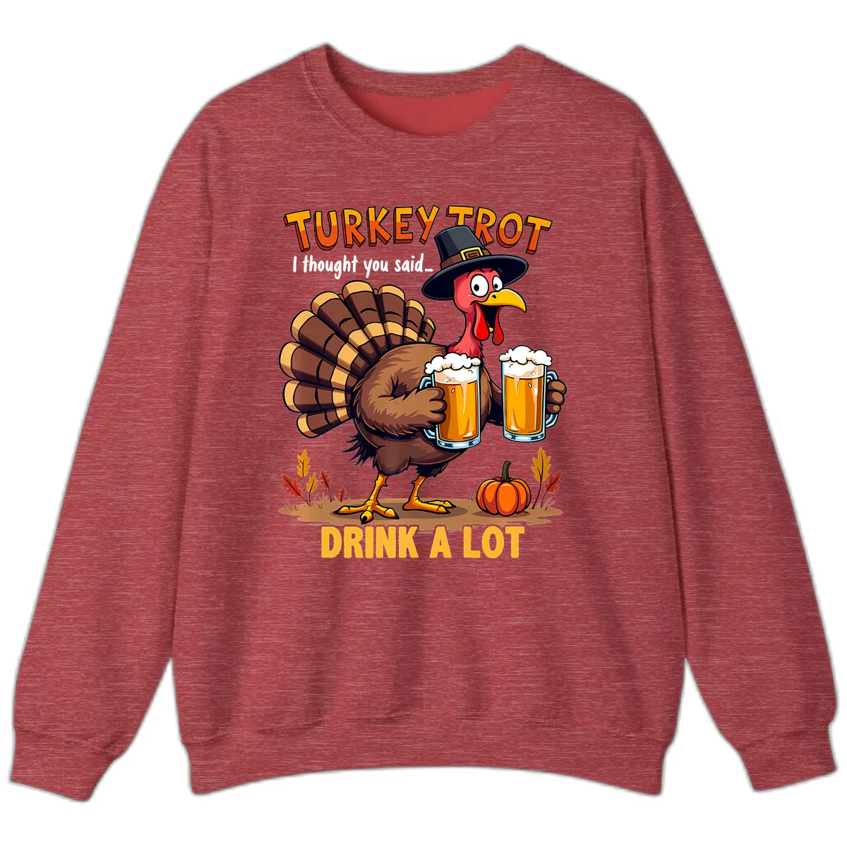 Turkey Trot Beer Drink A Lot Sweatshirt in Heather Scarlet Red