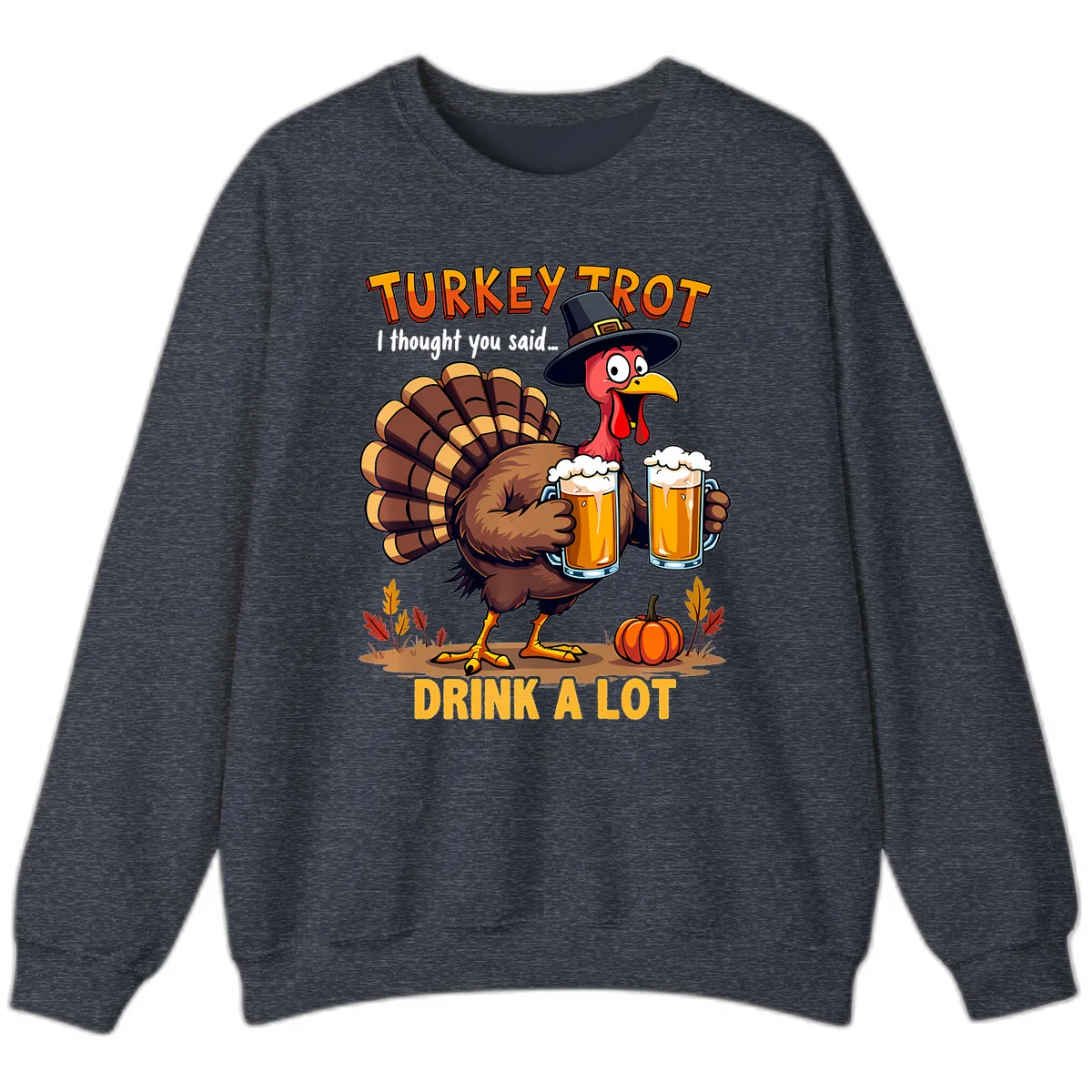 Turkey Trot Beer Drink A Lot Sweatshirt in Heather Sport Dark Navy