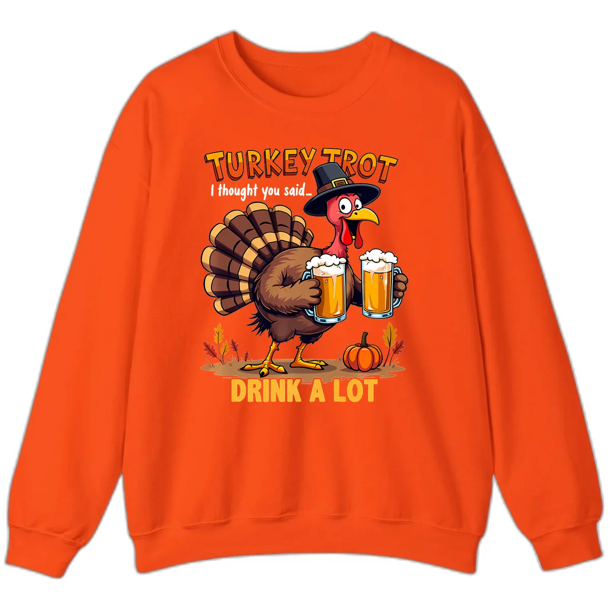 Turkey Trot Beer Drink A Lot Sweatshirt in Orange
