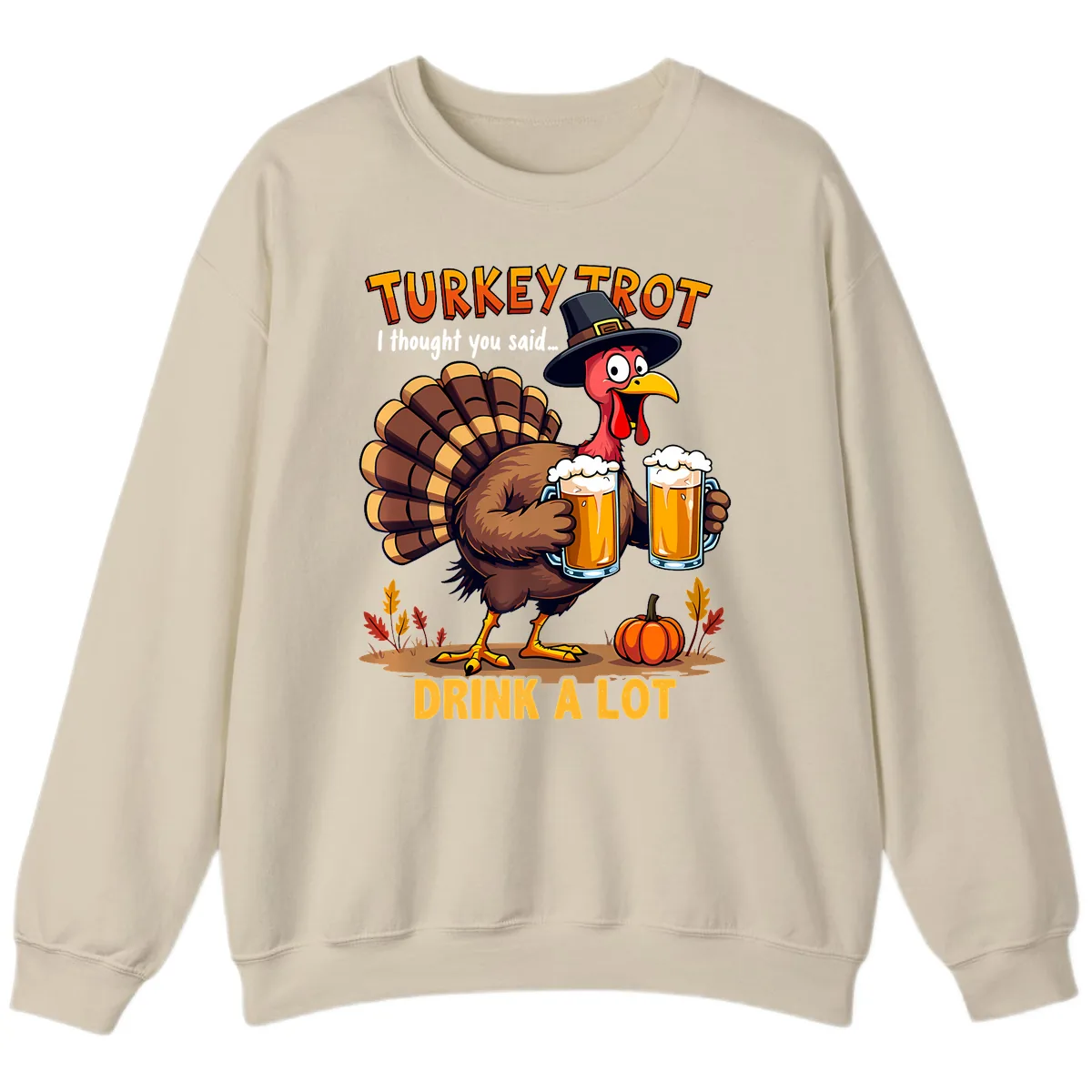 Turkey Trot Beer Drink A Lot Sweatshirt in Sand