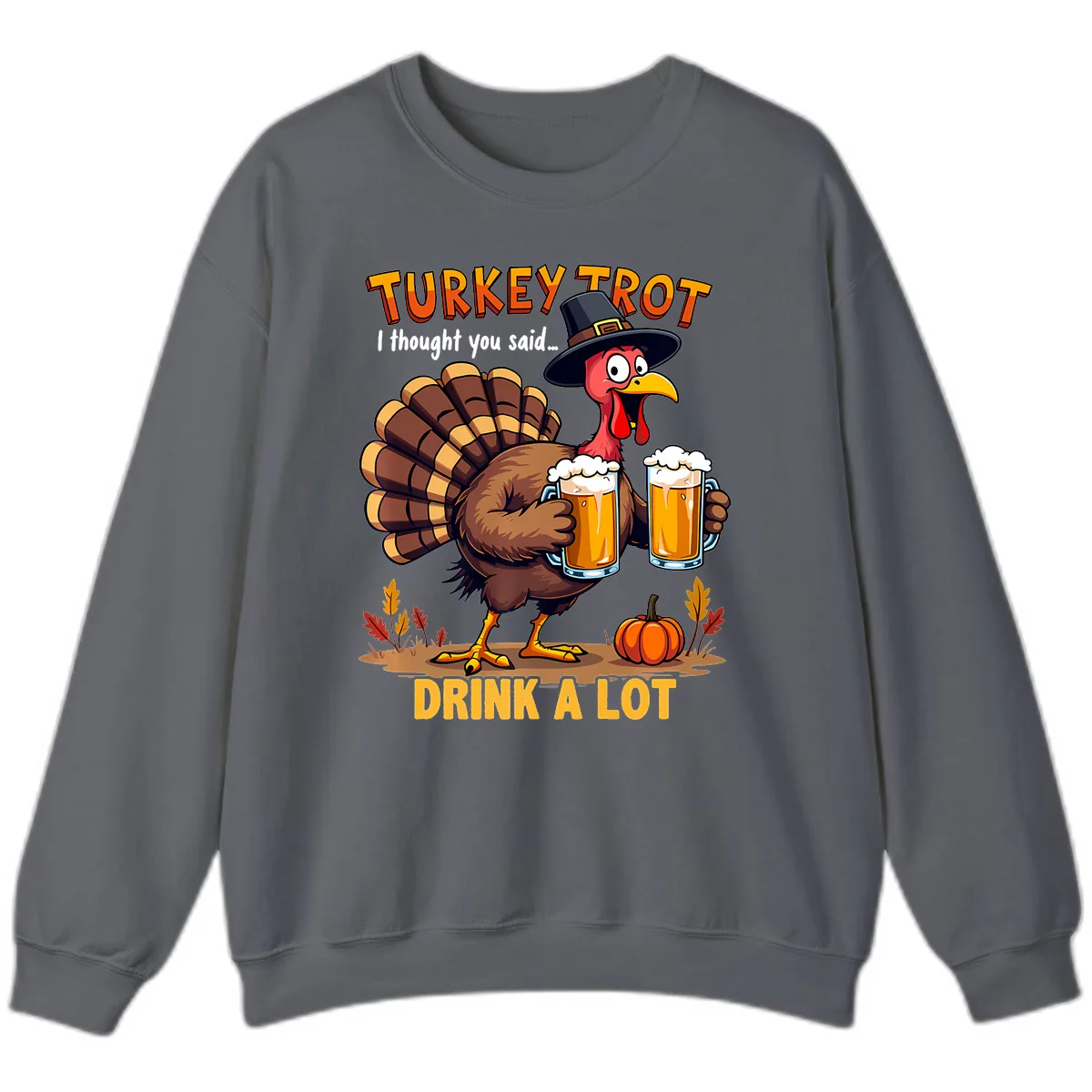 Turkey Trot Beer Drink A Lot Sweatshirt in Charcoal