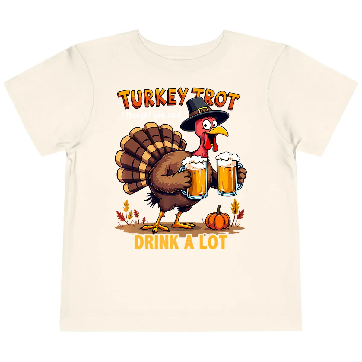 Turkey Trot Beer Drink A Lot Toddler T-Shirt in Natural