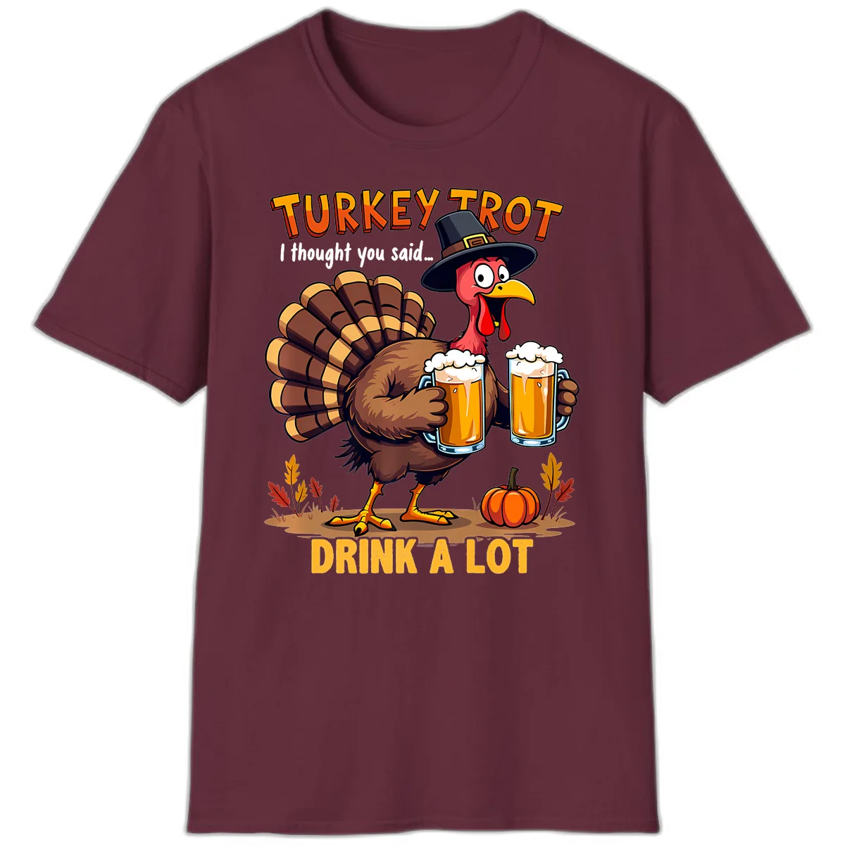 Turkey Trot Beer Drink A Lot T-Shirt in Maroon