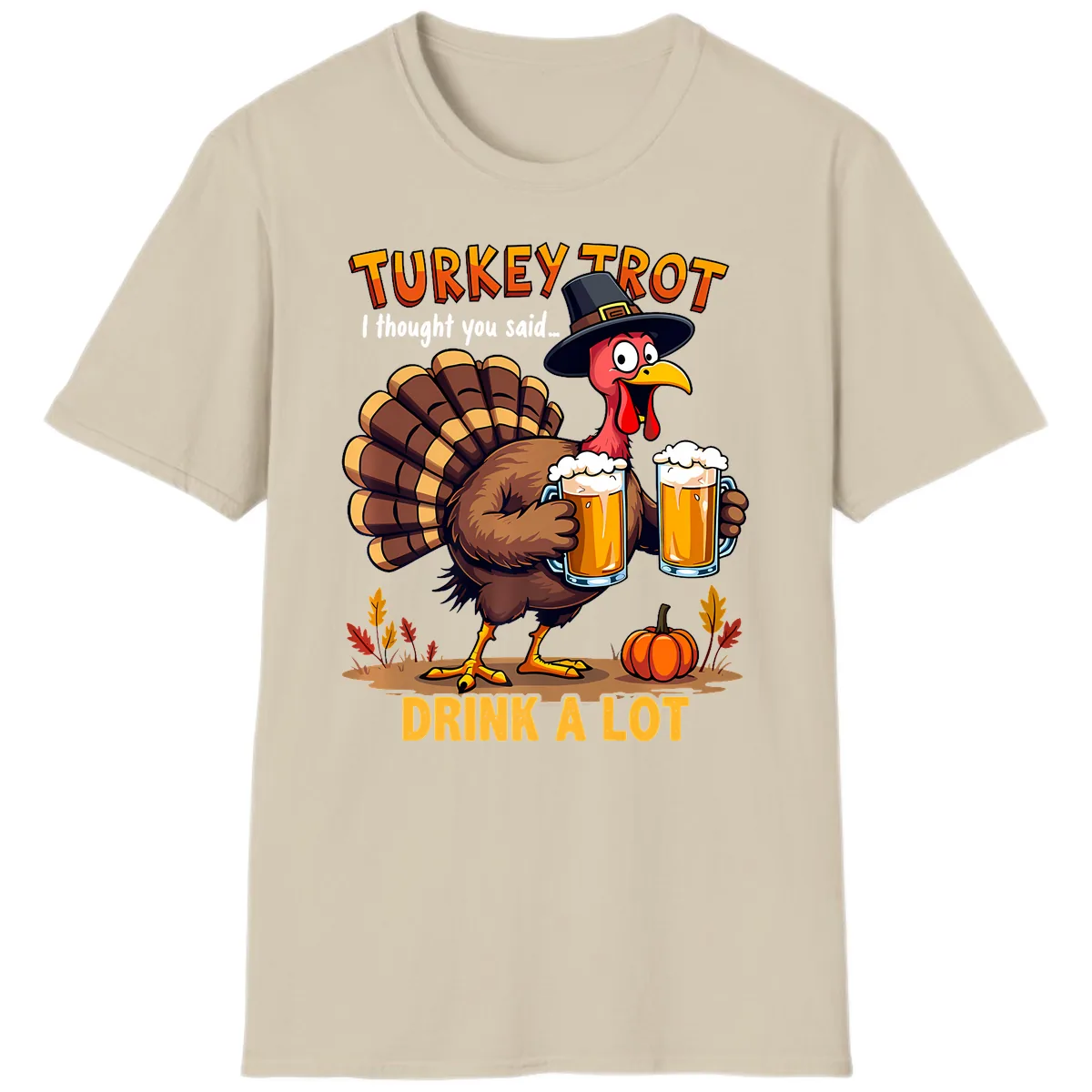 Turkey Trot Beer Drink A Lot T-Shirt in Sand