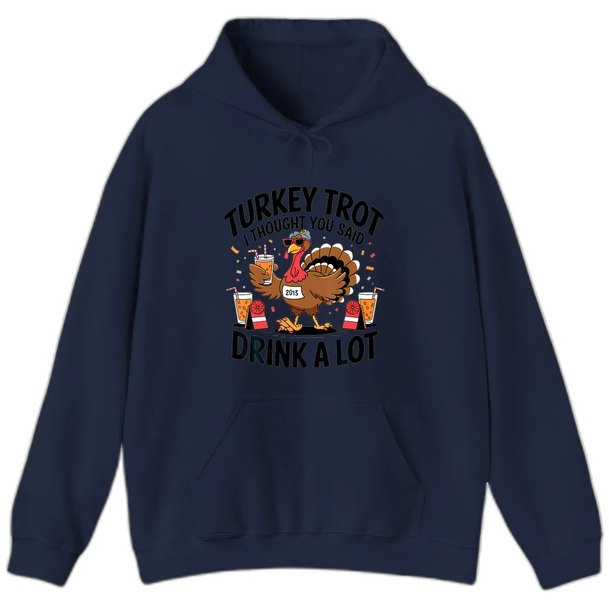 Turkey Trot I Thought You Said Drink A Lot Hoodie in Navy