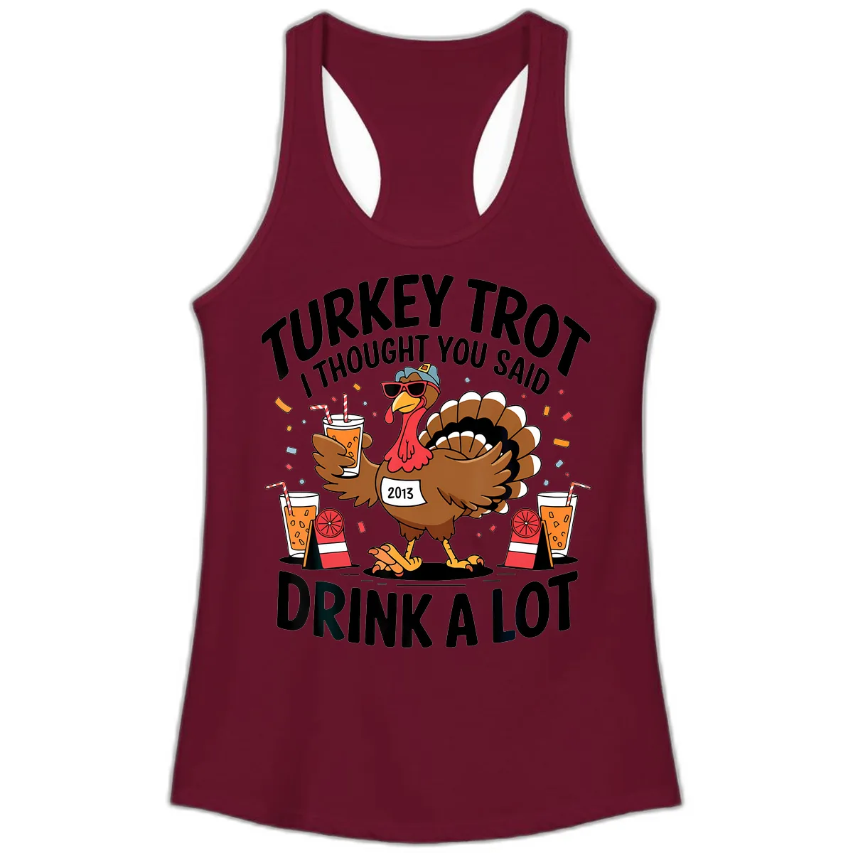 Turkey Trot I Thought You Said Drink A Lot Ladies Tank in Solid Cardinal Red