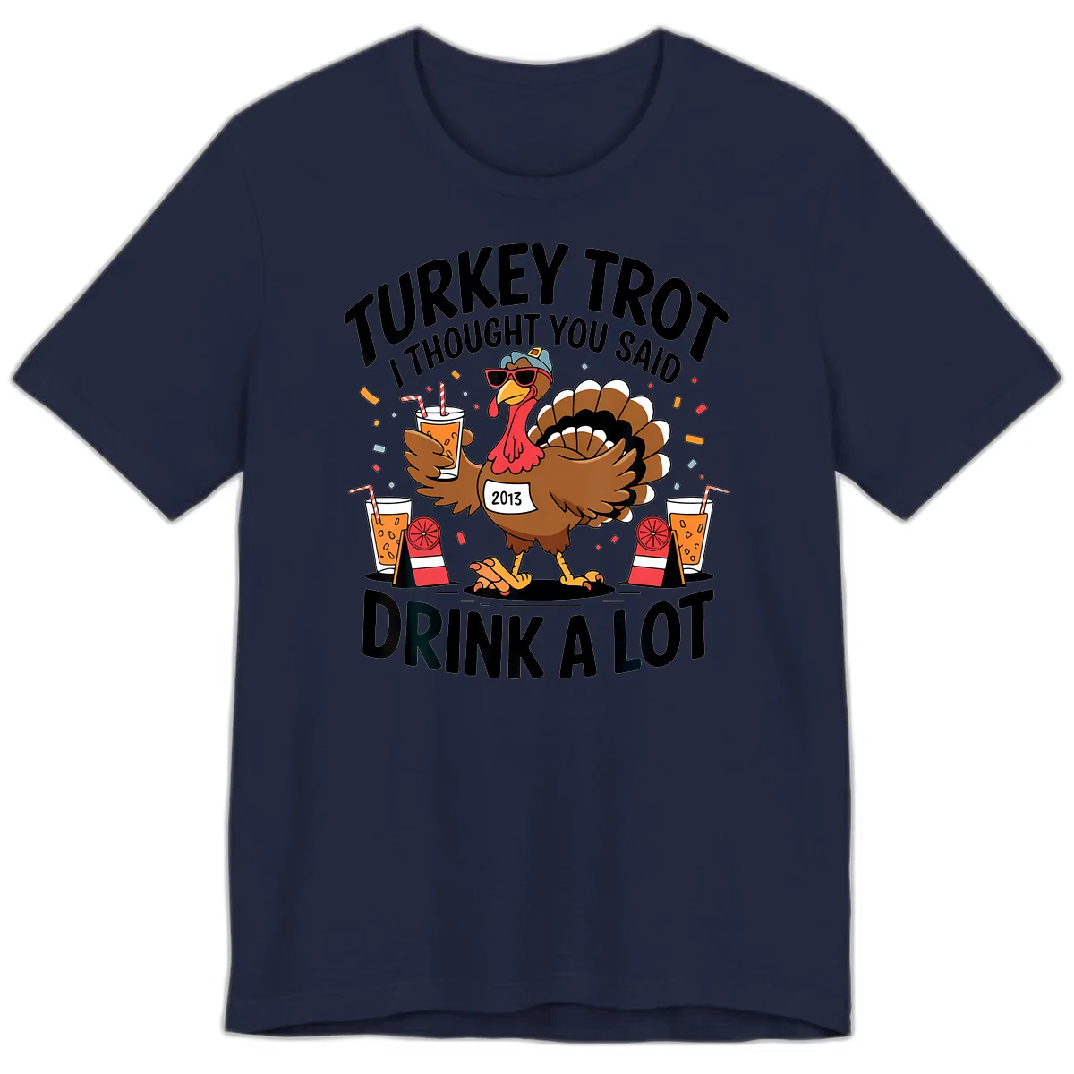 Turkey Trot I Thought You Said Drink A Lot Premium T-Shirt in Navy