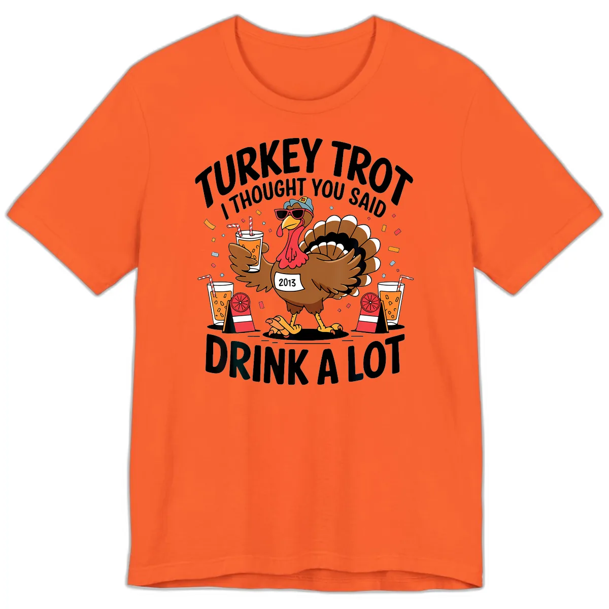 Turkey Trot I Thought You Said Drink A Lot Premium T-Shirt in Orange