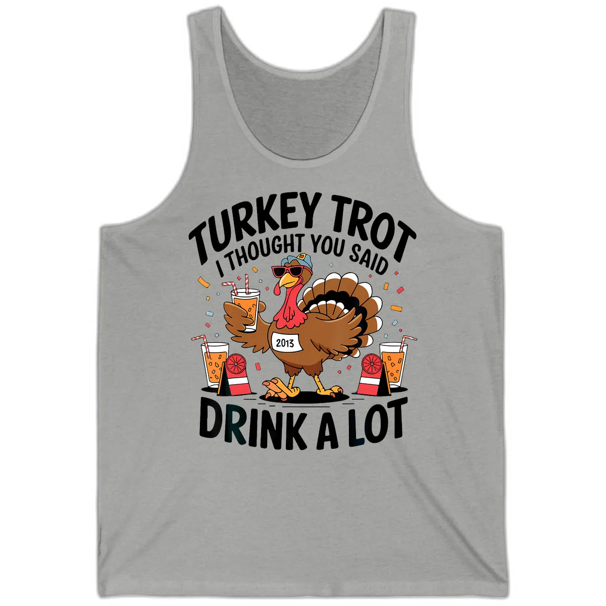 Turkey Trot I Thought You Said Drink A Lot Tank in Athletic Heather