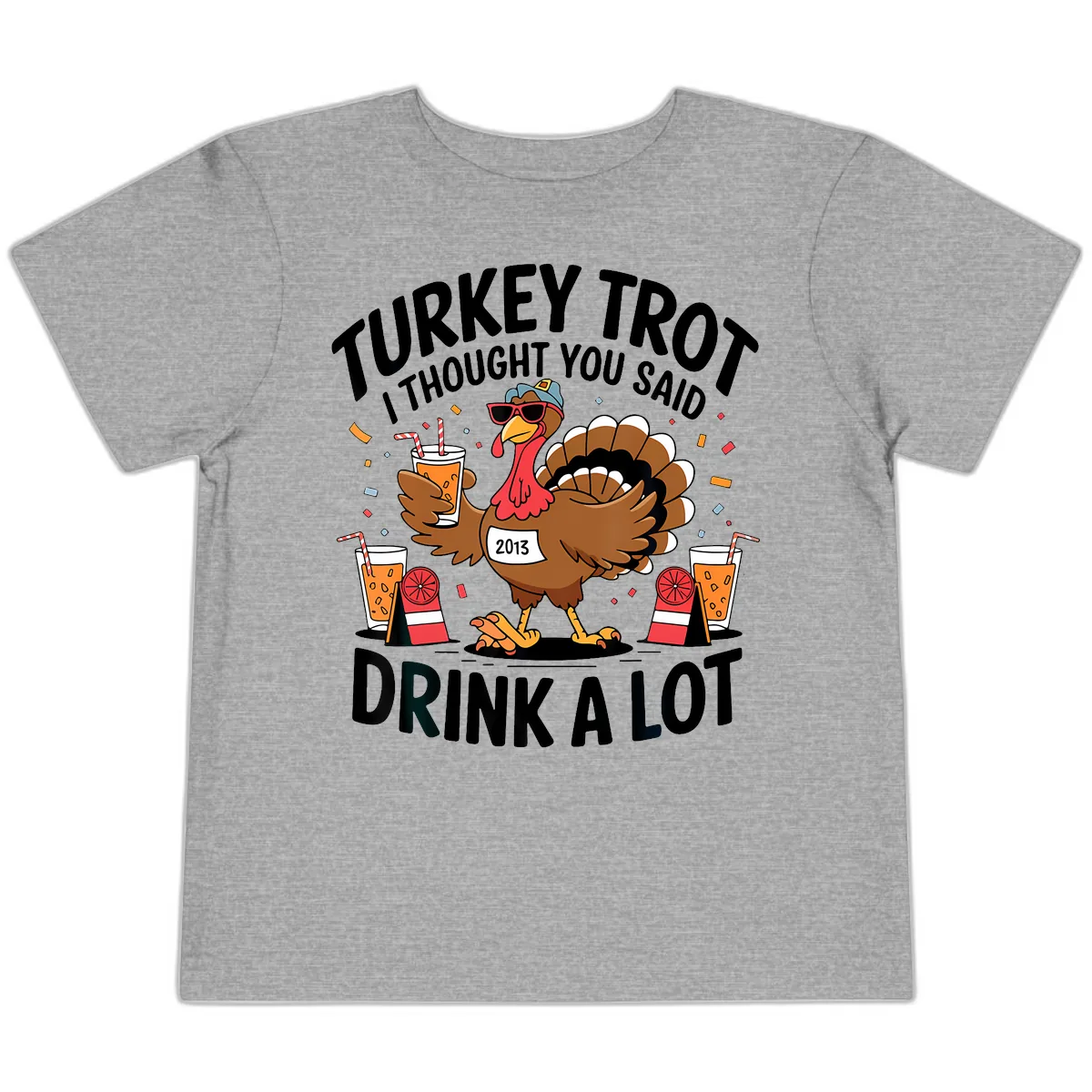 Turkey Trot I Thought You Said Drink A Lot Toddler T-Shirt in Athletic Heather