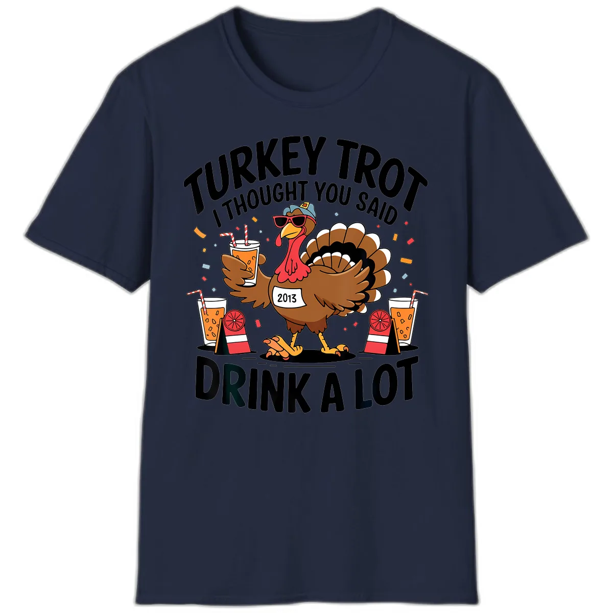 Turkey Trot I Thought You Said Drink A Lot T-Shirt in Navy
