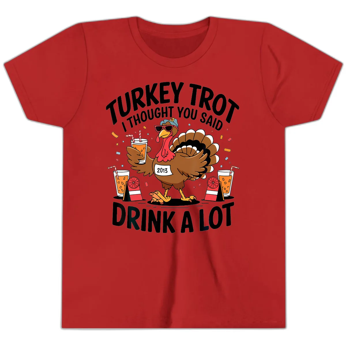 Turkey Trot I Thought You Said Drink A Lot Youth T-Shirt in Red