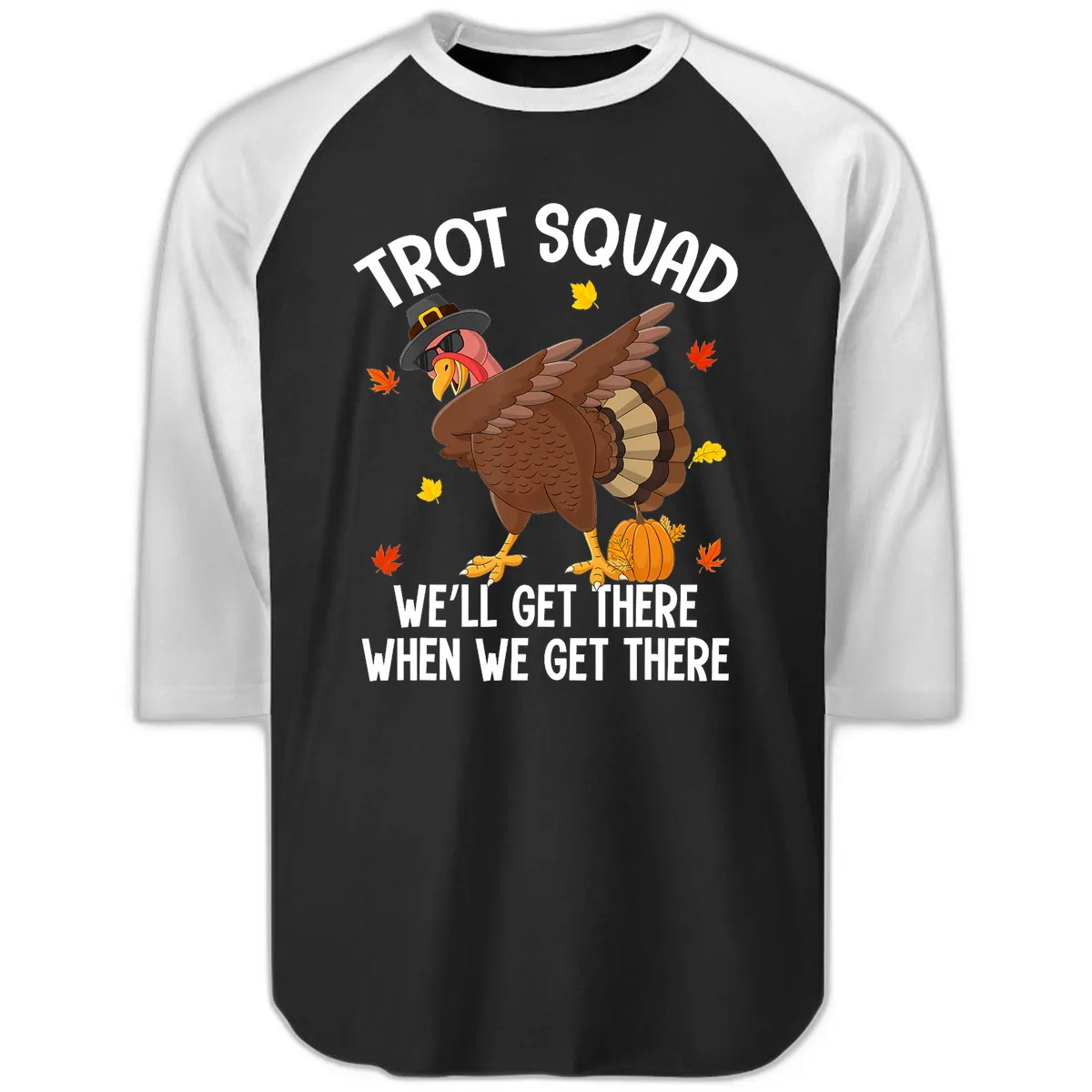 Turkey Trot Squad Thanksgiving Run Raglan 3/4 in Black White
