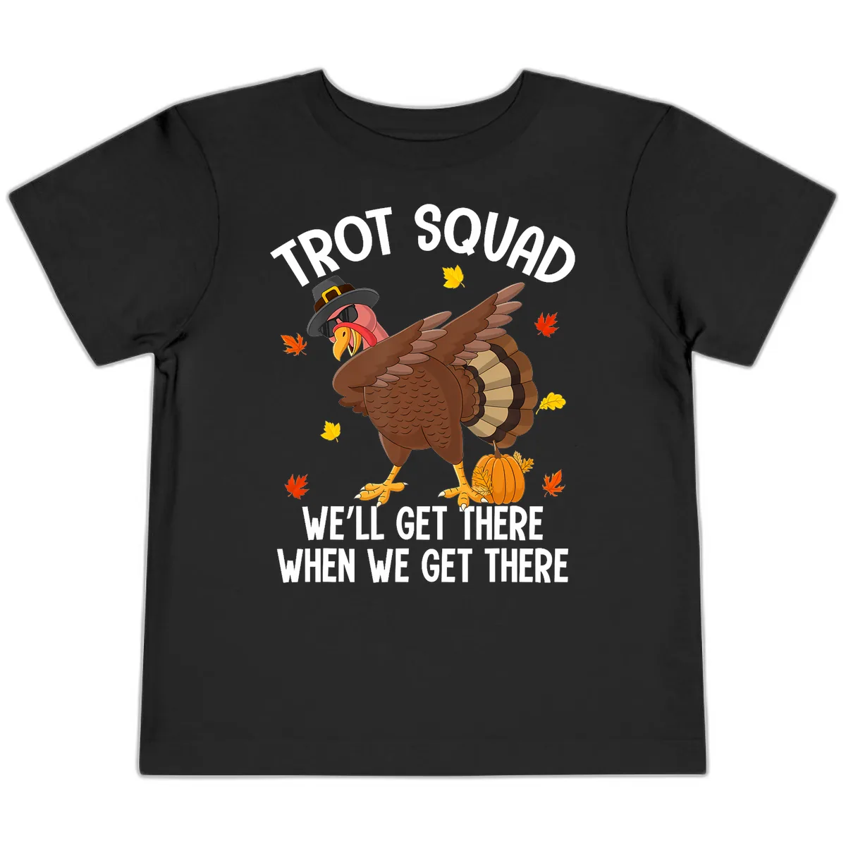 Turkey Trot Squad Thanksgiving Run Toddler T-Shirt in Black
