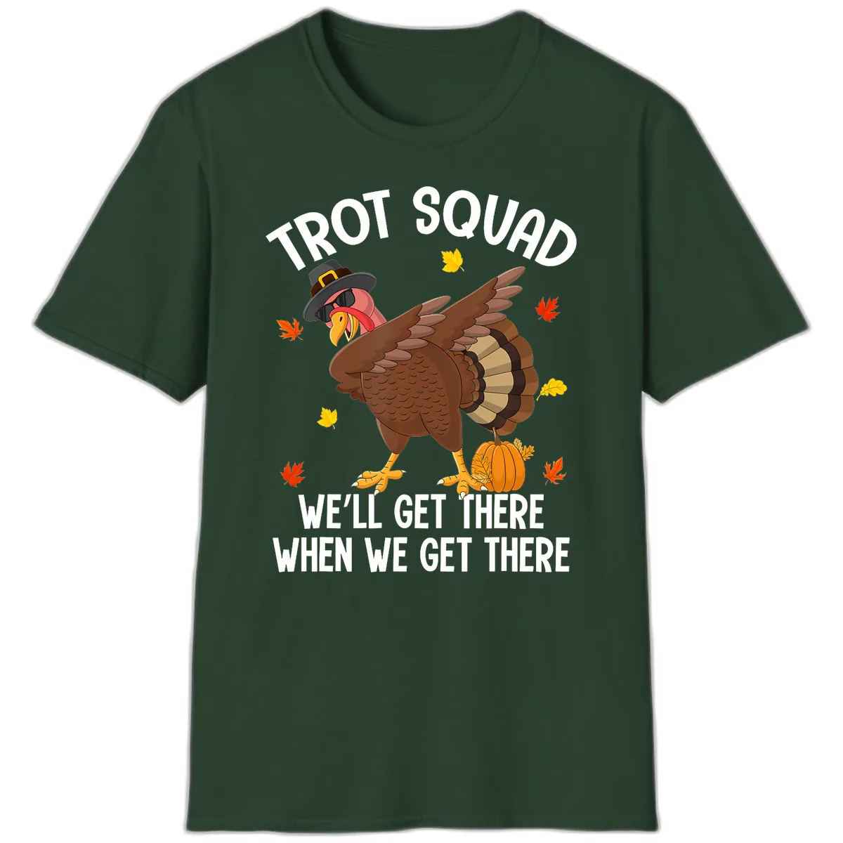 Turkey Trot Squad Thanksgiving Run T-Shirt in Forest Green