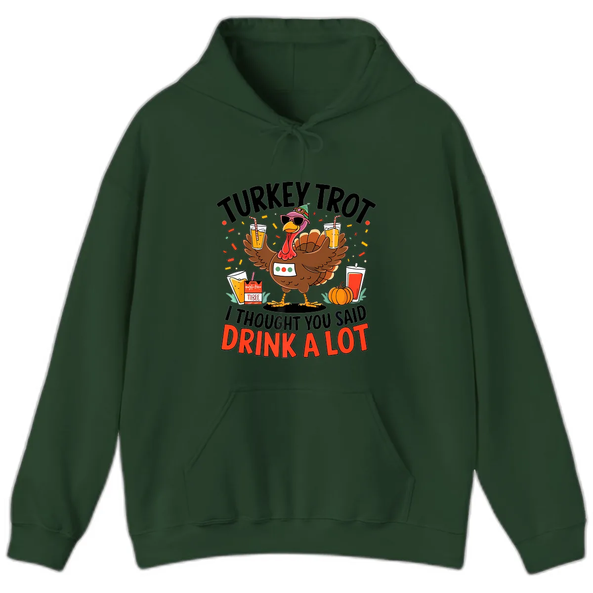 Turkey Trot Drink A Lot Design Hoodie in Forest Green