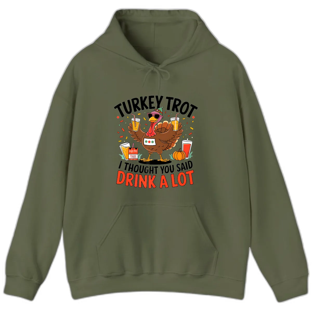 Turkey Trot Drink A Lot Design Hoodie in Military Green