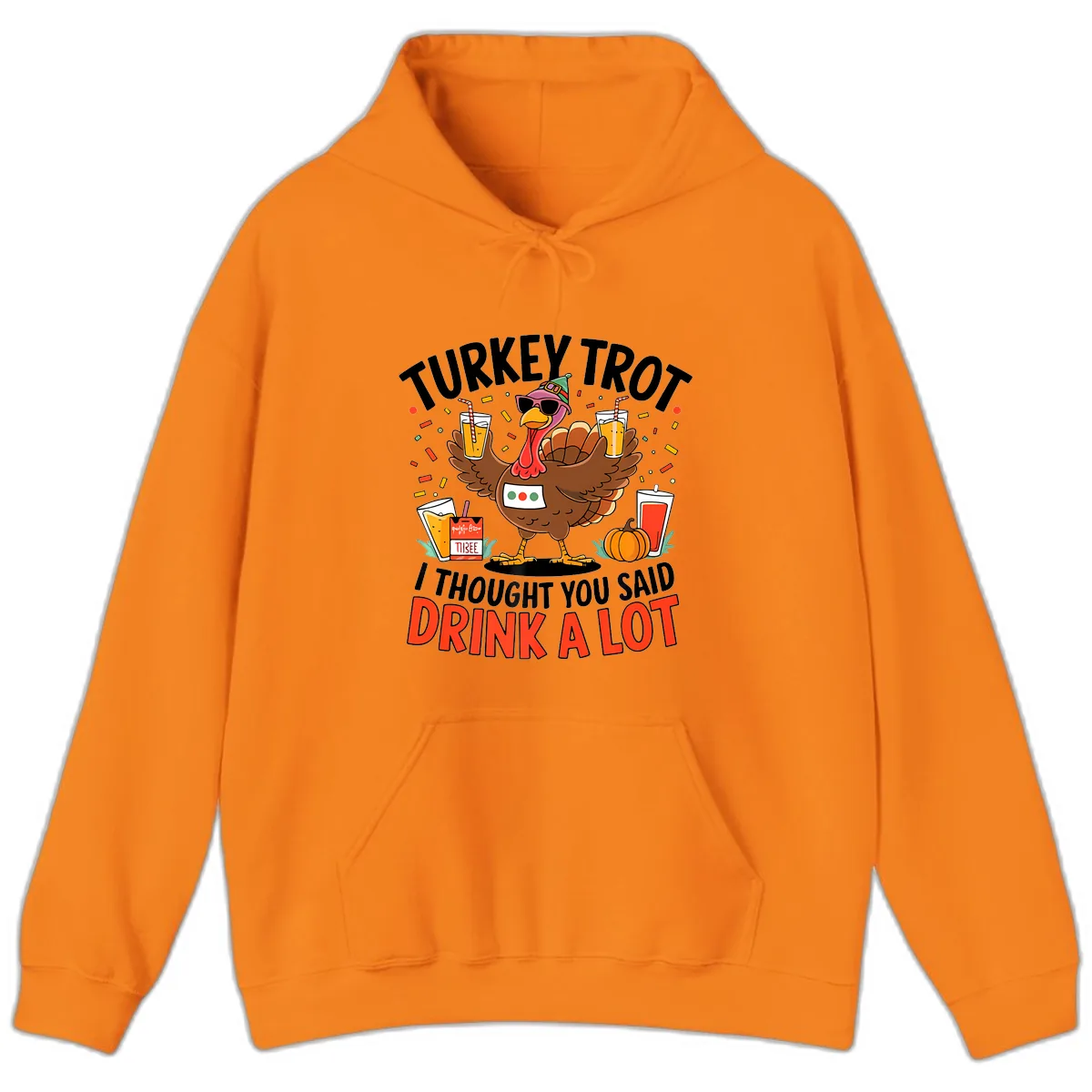 Turkey Trot Drink A Lot Design Hoodie in Safety Orange