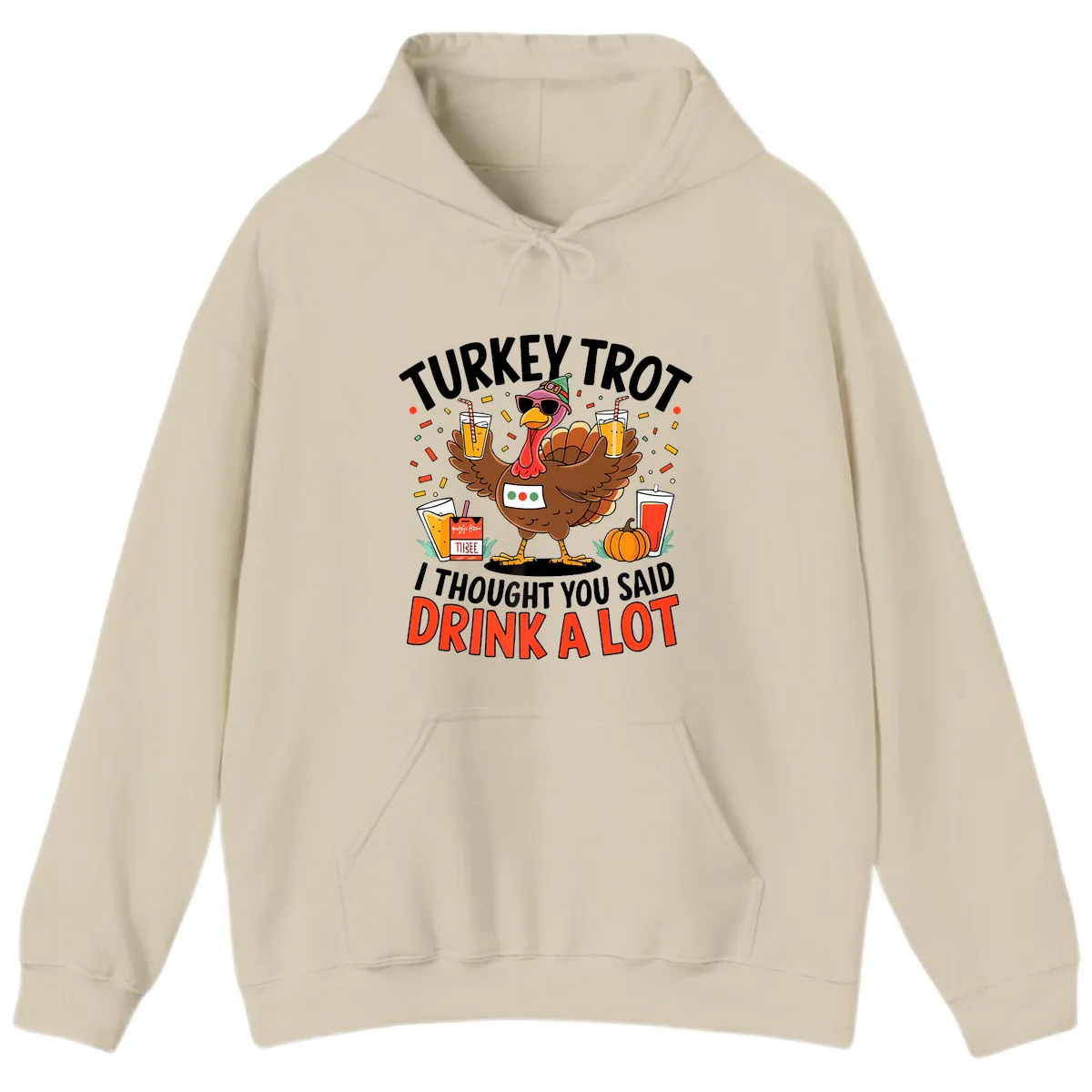 Turkey Trot Drink A Lot Design Hoodie in Sand