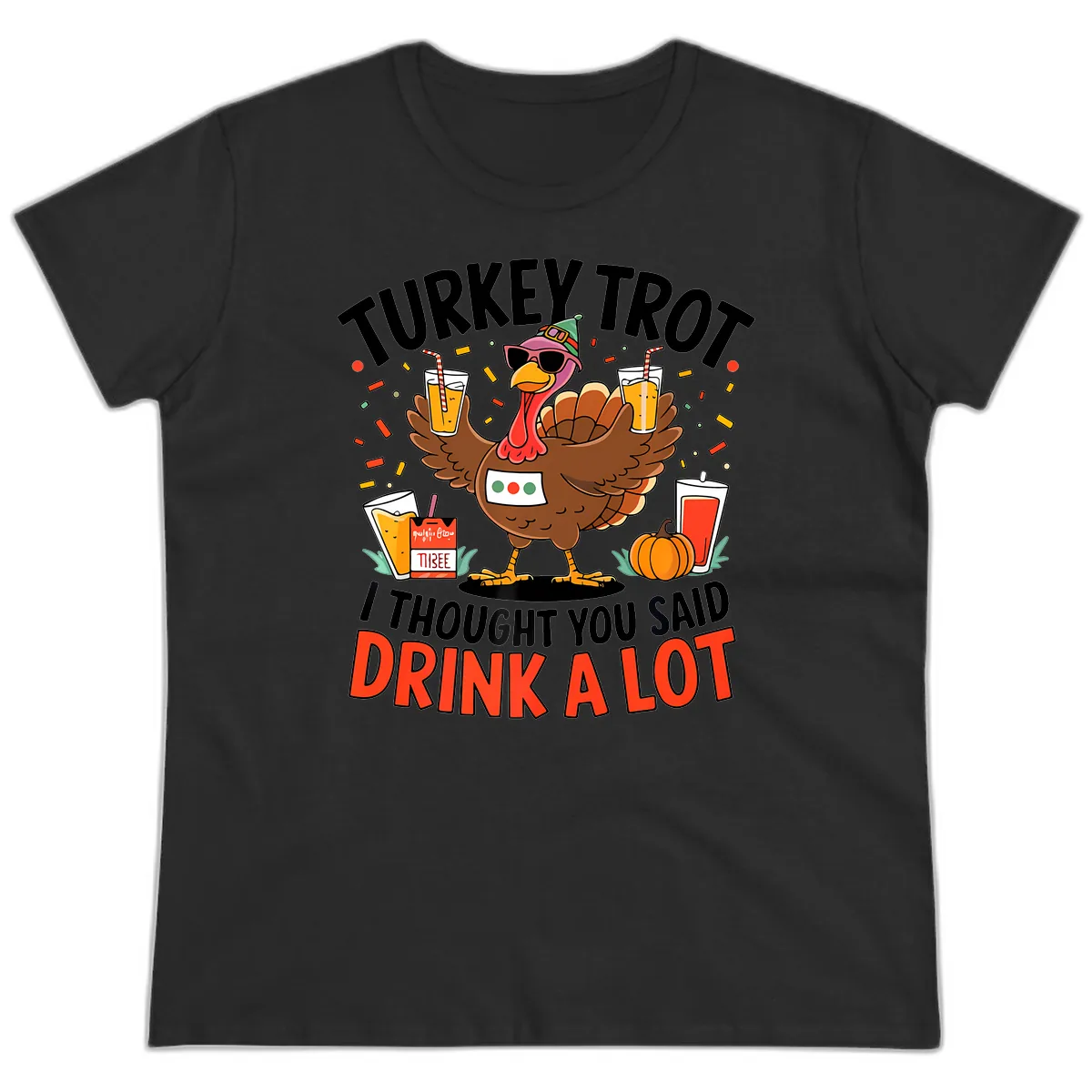 Turkey Trot Drink A Lot Design Ladies Tee in Black