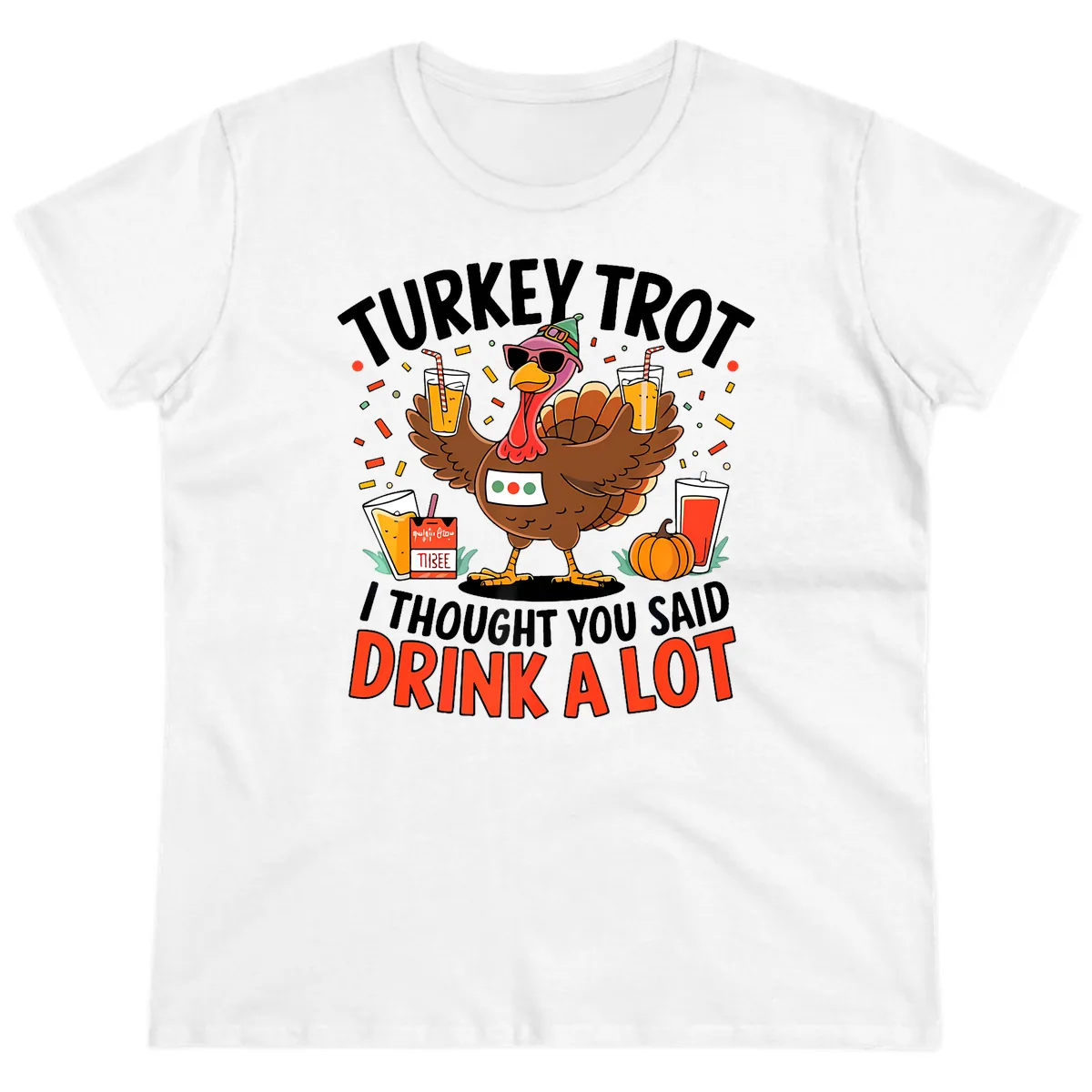 Turkey Trot Drink A Lot Design Ladies Tee in White