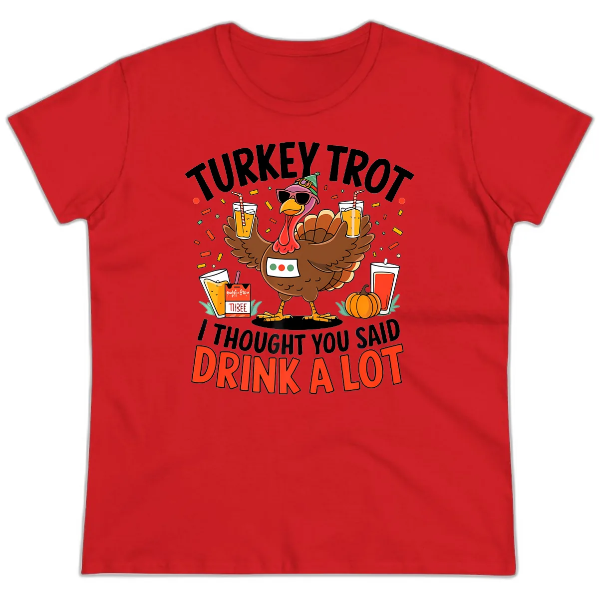 Turkey Trot Drink A Lot Design Ladies Tee in Red