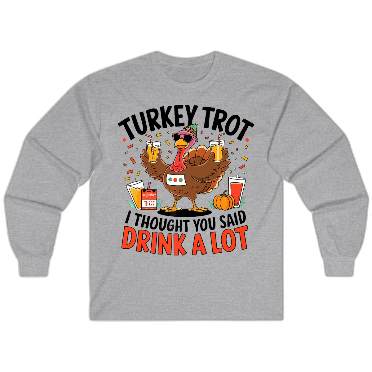 Turkey Trot Drink A Lot Design Long Sleeve in Sport Grey