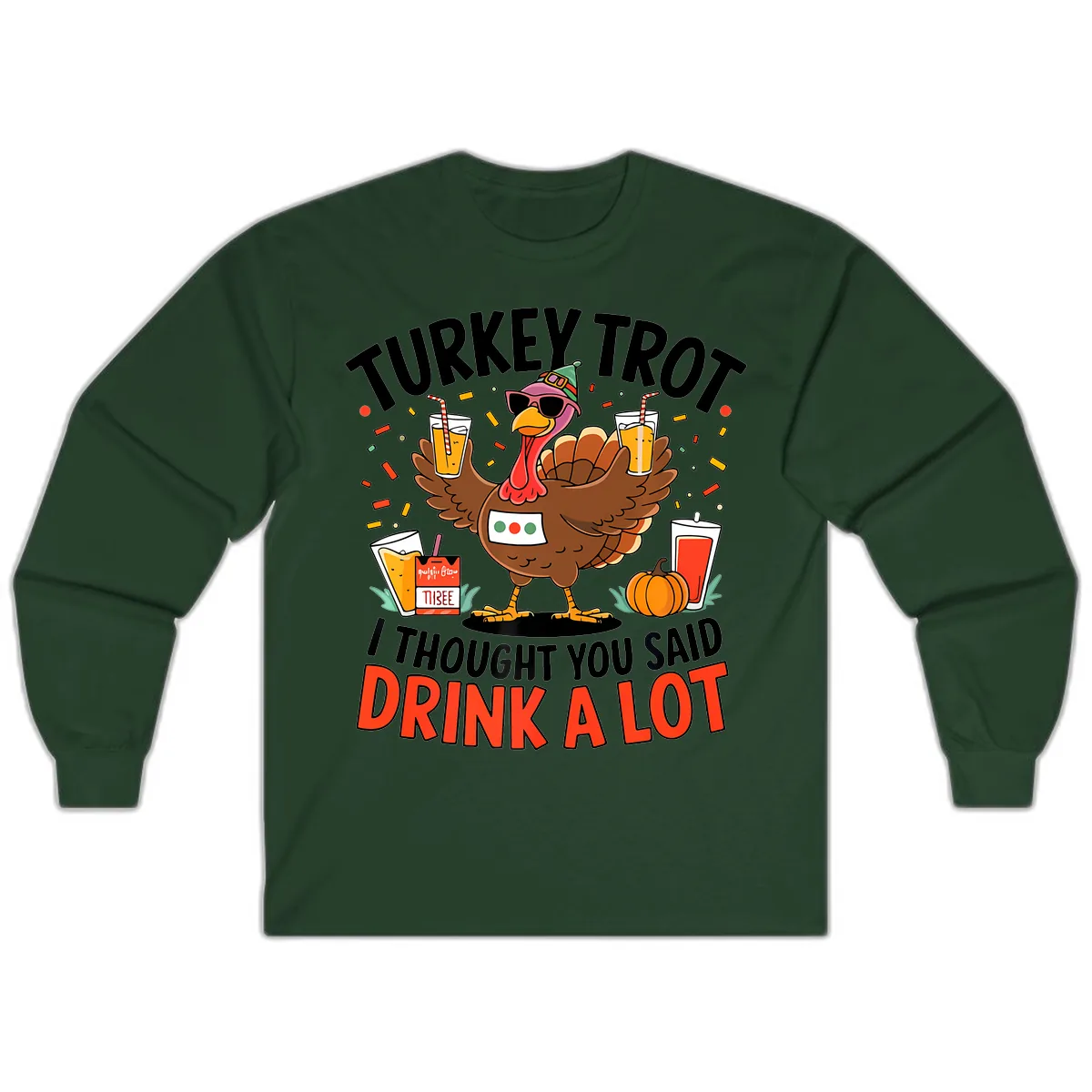 Turkey Trot Drink A Lot Design Long Sleeve in Forest Green
