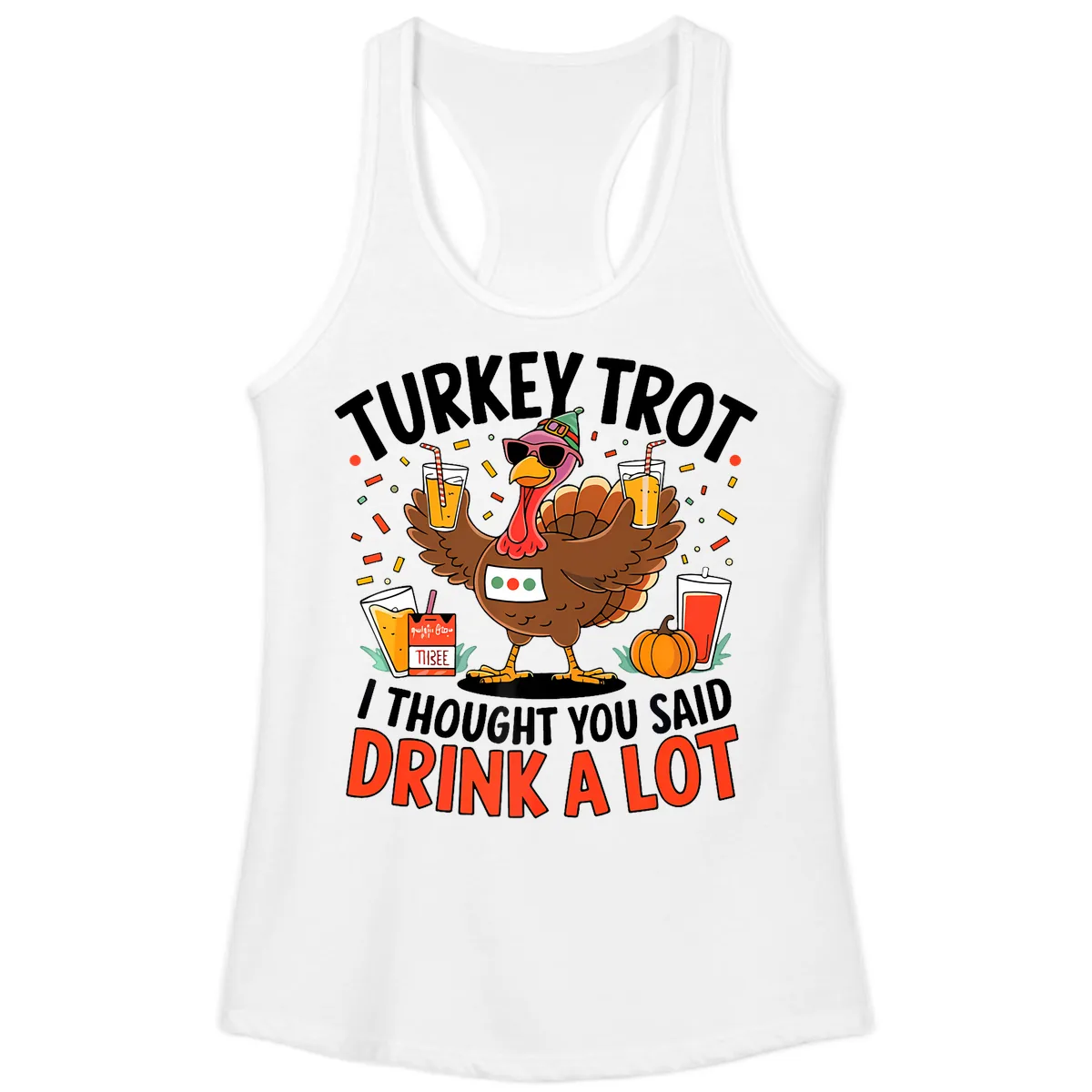 Turkey Trot Drink A Lot Design Ladies Tank in White