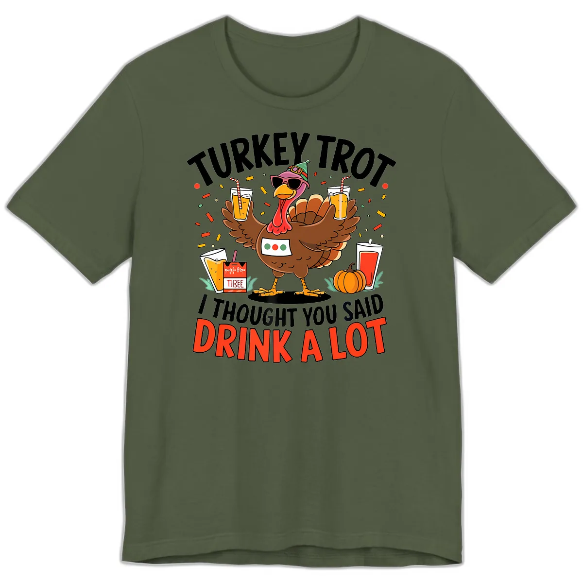 Turkey Trot Drink A Lot Design Premium T-Shirt in Military Green