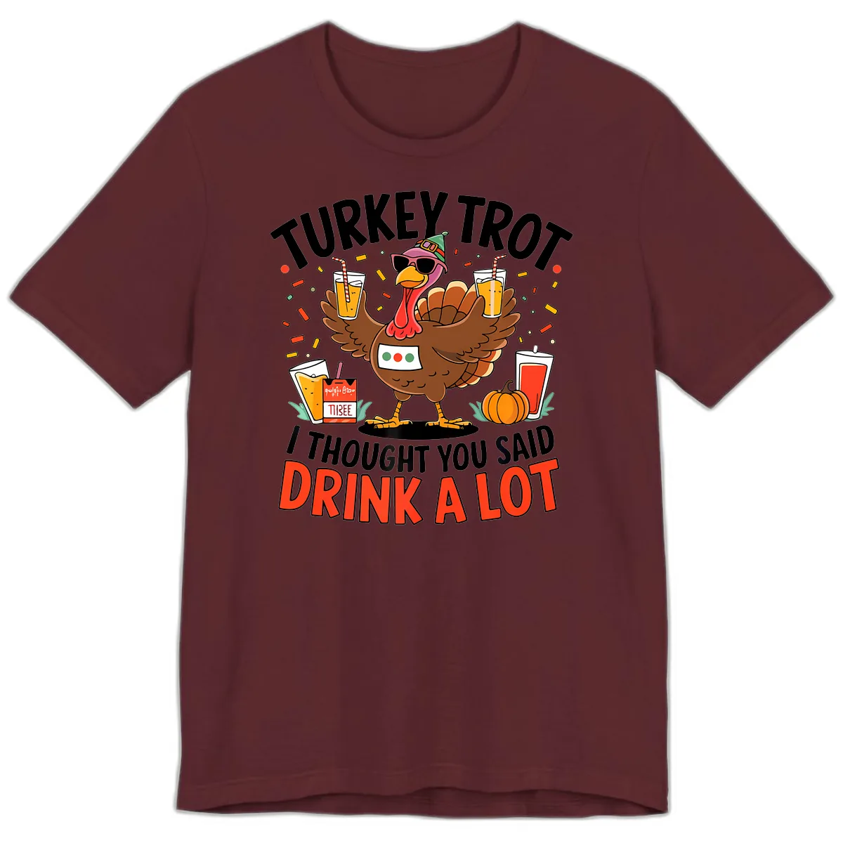 Turkey Trot Drink A Lot Design Premium T-Shirt in Maroon