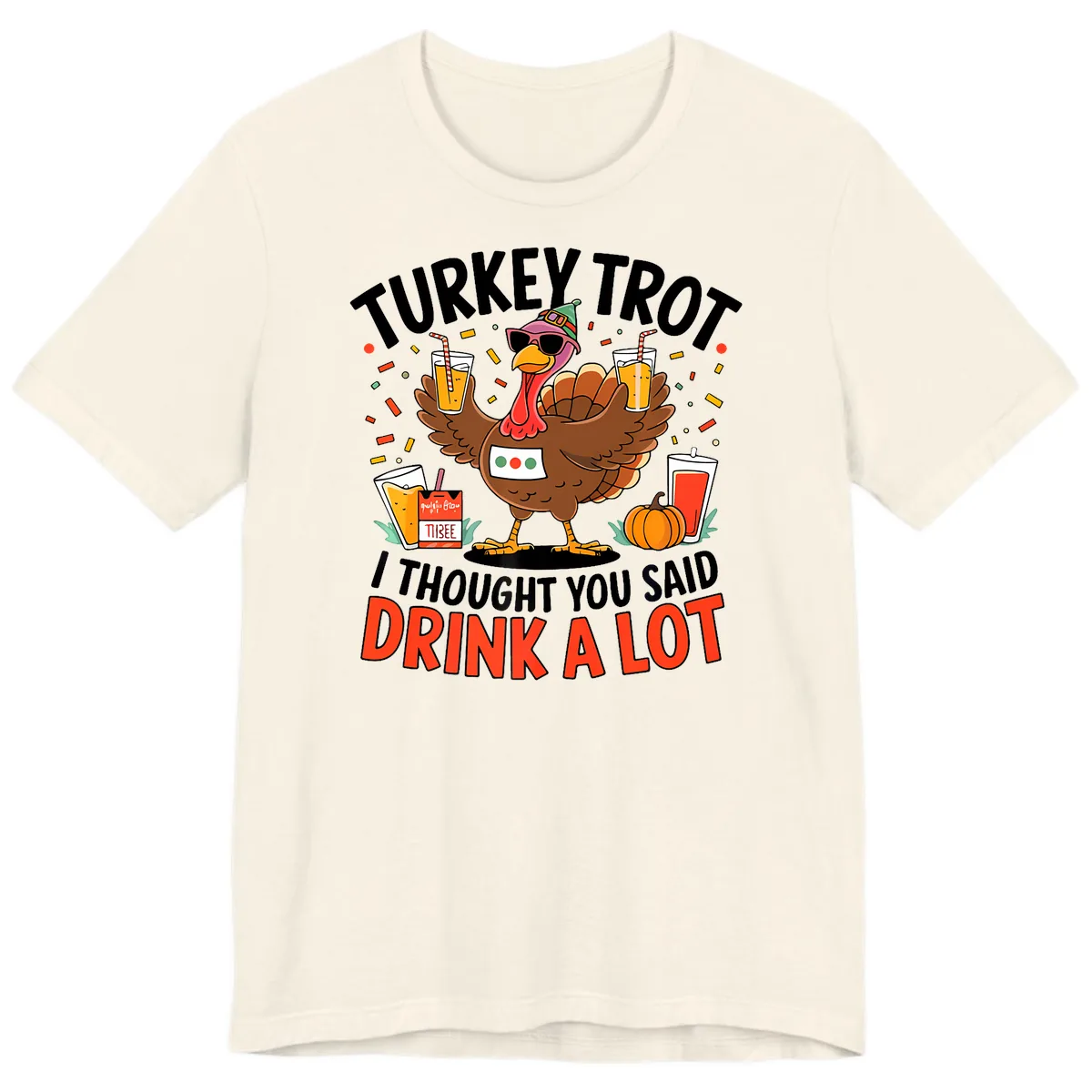 Turkey Trot Drink A Lot Design Premium T-Shirt in Natural