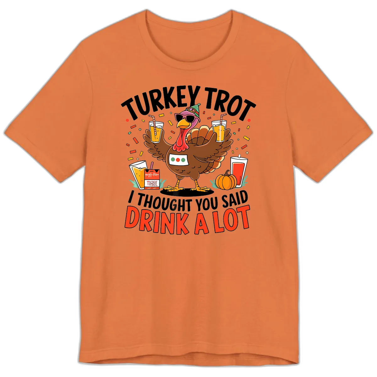 Turkey Trot Drink A Lot Design Premium T-Shirt in Burnt Orange